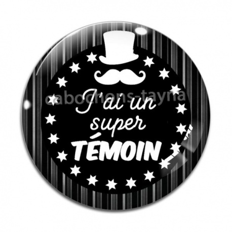 Cabochon Verre - j'ai un super témoin