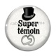 Cabochon Verre - super témoin