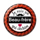 Cabochon Résine - je suis un beau frère qui déchire