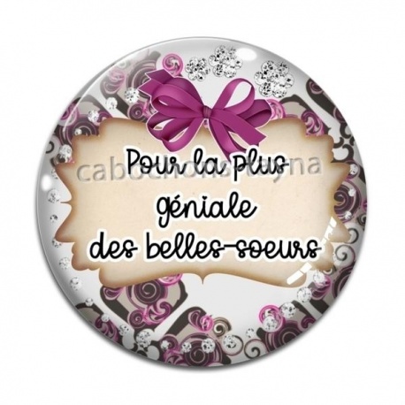 Cabochon Verre - pour la plus géniale des belles soeurs
