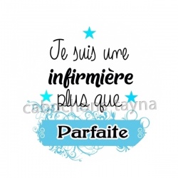 je suis une infirmière plus que parfaite