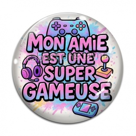 Cabochon Verre - mon amie est une super gameuse