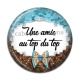 Cabochon Résine - une amie au top du top