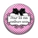 Cabochon Résine - pour toi ma meilleure amie
