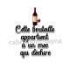 cette bouteille appartient à un mec qui déchire
