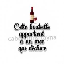 cette bouteille appartient à un mec qui déchire