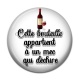 Cabochon Résine - cette bouteille appartient à un mec qui déchire