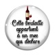 Cabochon Verre - cette bouteille appartient à un mec qui déchire