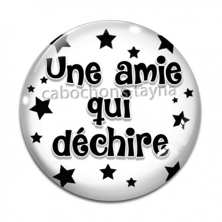 Cabochon Verre - une amie qui déchire