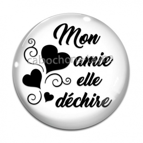 Cabochon Verre - mon amie elle déchire