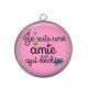 Pendentif Cabochon Argent - je suis une amie qui déchire