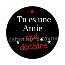tu es une amie qui déchire
