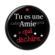 Cabochon Résine - tu es une amie qui déchire