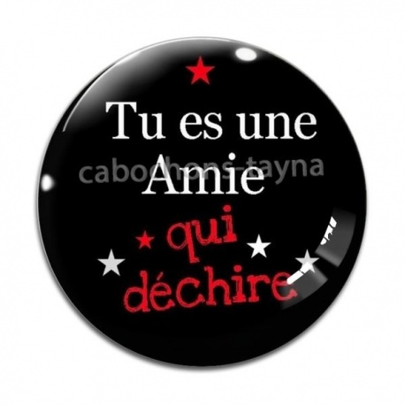 Cabochon Verre - tu es une amie qui déchire