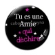 Cabochon Verre - tu es une amie qui déchire