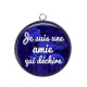 Pendentif Cabochon Argent - je suis une amie qui déchire