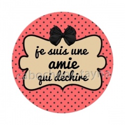 je suis une amie qui déchire