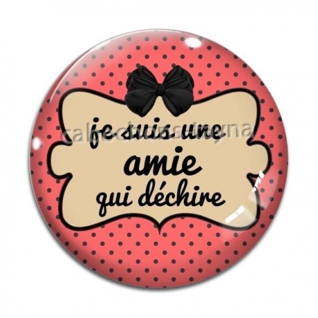 Cabochon Verre - je suis une amie qui déchire