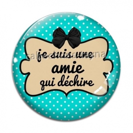 Cabochon Verre - je suis une amie qui déchire