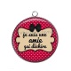 Pendentif Cabochon Argent - je suis une amie qui déchire