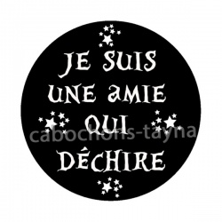 je suis une amie qui déchire