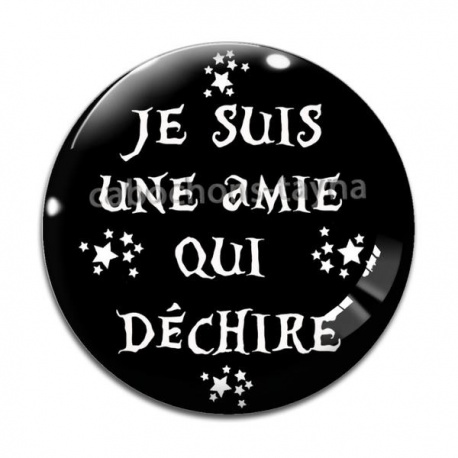 Cabochon Verre - je suis une amie qui déchire