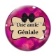 Cabochon Verre - une amie géniale