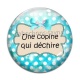 Cabochon Verre -  une copine qui déchire