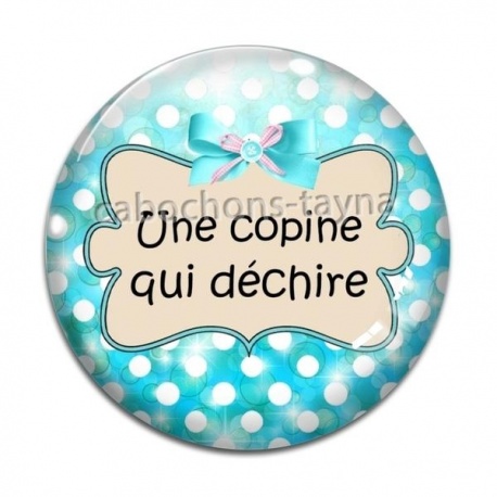 Cabochon Verre -  une copine qui déchire