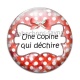 Cabochon Verre -  une copine qui déchire