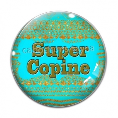 Cabochon Verre - super copine