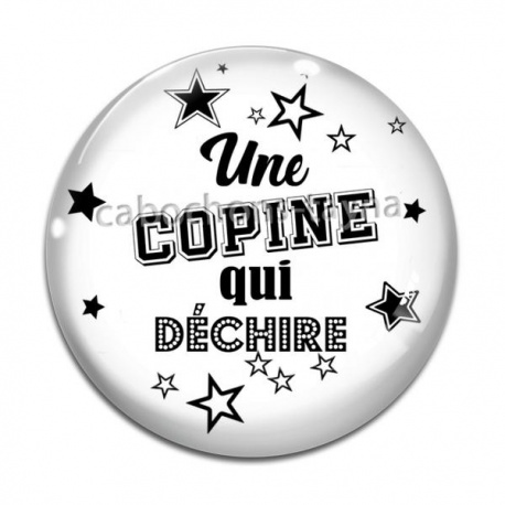 Cabochon Verre - une copine qui déchire