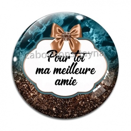 Cabochon Verre - pour toi ma meilleure amie