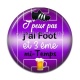 Cabochon Résine - j'peux pas j'ai foot et 3 eme mi temps