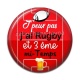 Cabochon Résine - j'peux pas j'ai rugby et 3 eme mi temps