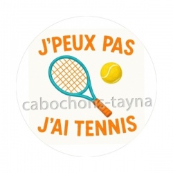 j'peux pas j'ai tennis