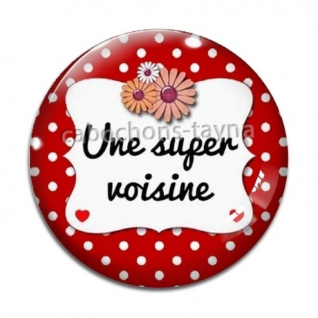 Cabochon Verre - super voisine
