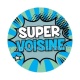 super voisine