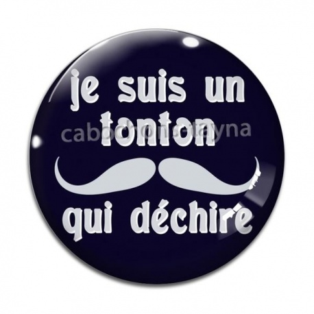Cabochon Verre -  je suis un tonton qui déchire