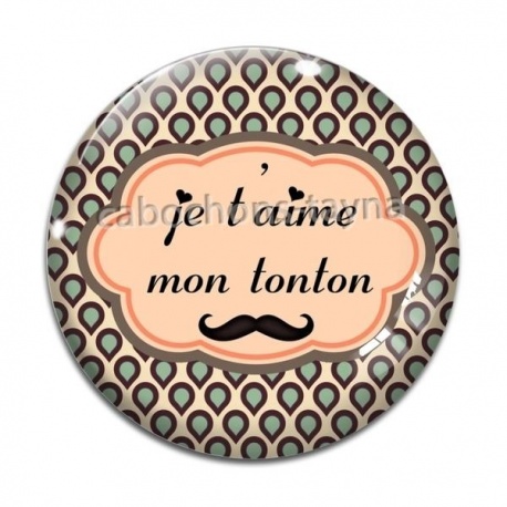 Cabochon Verre - je t'aime mon tonton