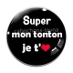 Cabochon Verre - super tonton je t'aime