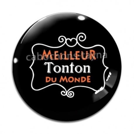 Cabochon Verre - meilleur tonton du monde