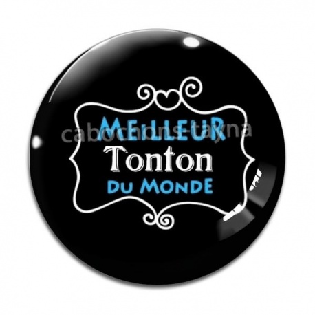 Cabochon Verre - meilleur tonton du monde