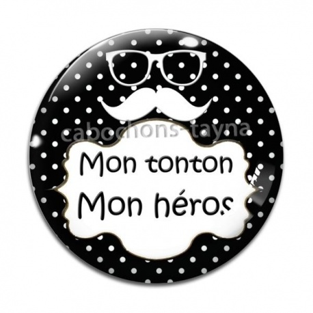 Cabochon Verre - mon tonton, mon héros