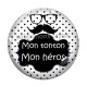 Cabochon Verre - mon tonton, mon héros