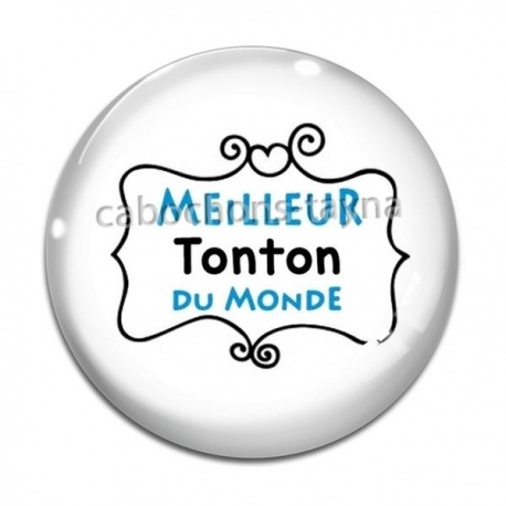 Cabochon Verre - meilleur tonton du monde