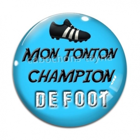 Cabochon Verre - mon tonton champion de foot