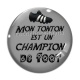 Cabochon Verre - mon tonton champion de foot