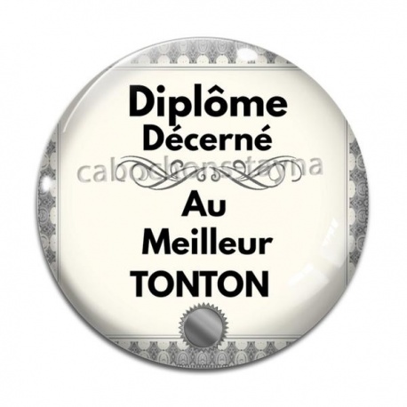 Cabochon Verre - diplôme décerné au meilleur tonton