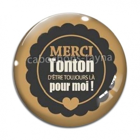 Cabochon Verre - merci tonton
